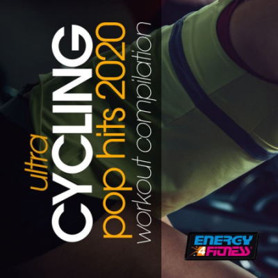 Various Artists - Ultra Cycling Pop Hits 2020 Workout Compilation