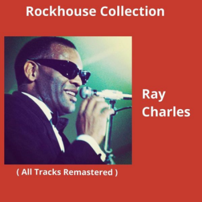 Ray Charles - Rockhouse Collection (2020)