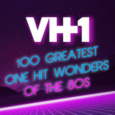 VA - &#8206;VH1 100 Greatest One Hit Wonders of the 80s (2020)