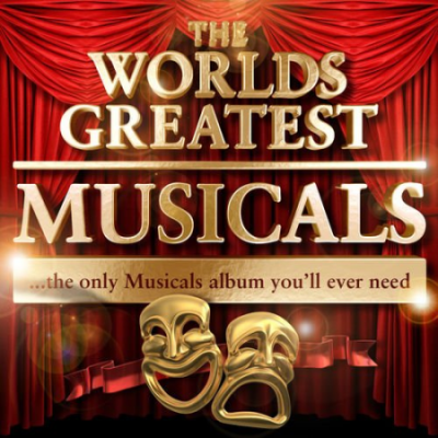VA - Worlds Greatest Musicals - The Only Musicals Album You'll Ever Need by Musical All Star Cast (2010)