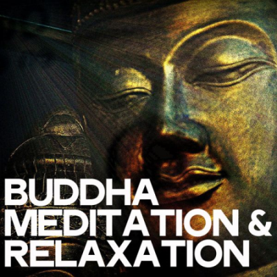 Various Artists - Buddha Meditation &amp; Relaxation (2019)