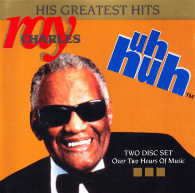 Ray Charles &#8206;- His Greatest Hits (Uh-Huh) (1992)