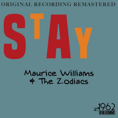 Maurice Williams &amp; The Zodiacs - Stay (Original Recording Remastered) (2020)
