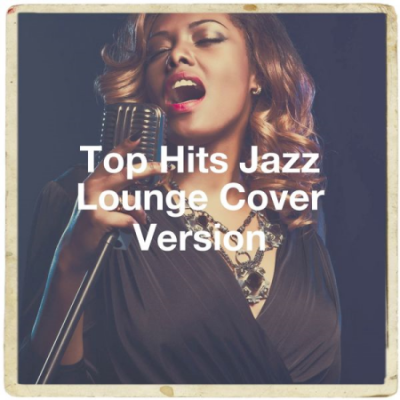 Jazz Piano Essentials - Top Hits Jazz Lounge Cover Version (2020)