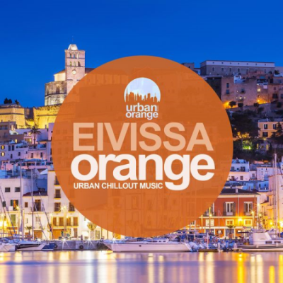 Various Artists - Eivissa Orange: Urban Chillout Music (2020)