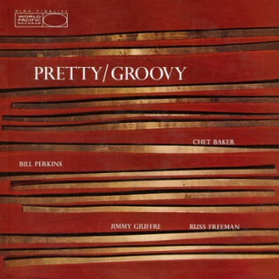 Chet Baker - Pretty Groovy (Expanded Edition) (2020)