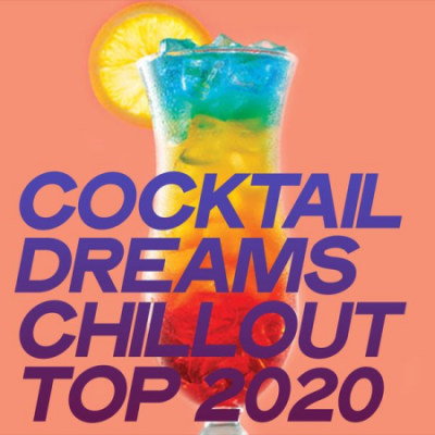 Various Artists - Cocktail Dreams Chillout Top 2020