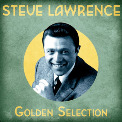 Steve Lawrence - Golden Selection (Remastered) (2020)
