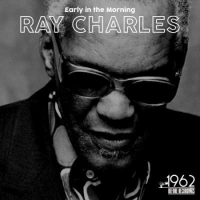 Ray Charles - Early in the Morning (2020)