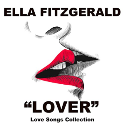 Ella Fitzgerald - Lover: Love Songs Collection (2020) MP3