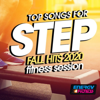 Various Artists - Top Songs For Step Fall Hits 2020 Fitness Session