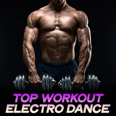 Various Artists - Top Workout Electro Dance (2020)