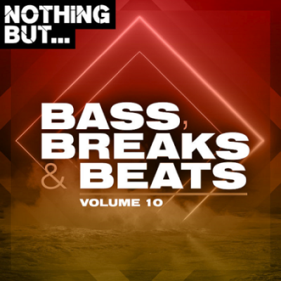 VA - Nothing But... Bass, Breaks &amp; Beats Vol. 10 (2020)