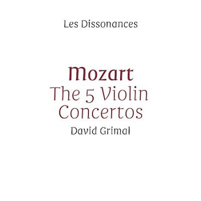 David Grimal - Mozart: The 5 Violin Concertos (2015)
