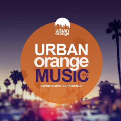 Various Artists - Urban Orange Music 2: Downtempo Experience (2020)