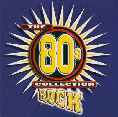 VA - The 80's Collection Rock [2CD Set] (2002)