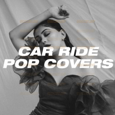 Various Artists - Car Ride Pop Covers (2021)