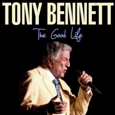 Tony Bennett - The Good Life (2021)