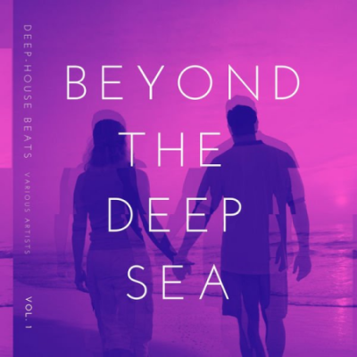 Various Artists - Beyond The Deep Sea (Deep-House Beats) Vol 1 (2021)