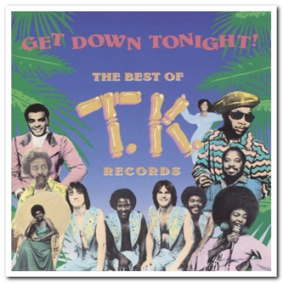 VA - Get Down Tonight! The Best Of T.K. Records (Remastered) (1990)