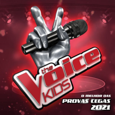 Various Artists - The Voice Kids - O Melhor Das Provas Cegas 2021 (Live) (2021)