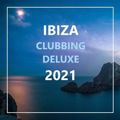 Various Artists - Ibiza Clubbing Deluxe 2021 (2021)