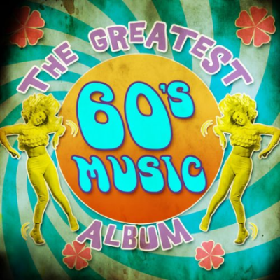 VA - The Greatest 60's Music Album (2014)