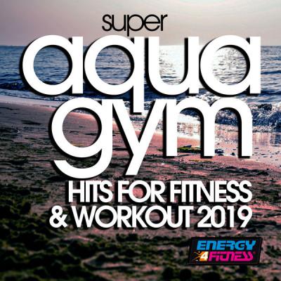Various Artists - Super Aqua Gym Hits for Fitness &amp; Workout 2021 (2021)