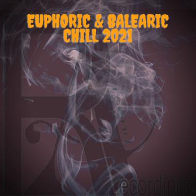 Various Artists - Euphoric &amp; Balearic Chill 2021 (2021)