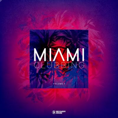 Various Artists - Miami Clubbing Vol. 1 (2021)