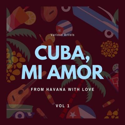 Various Artists - Cuba Mi Amor (From Havana with Love) Vol. 1 (2021)