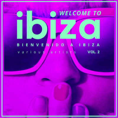 VA - Welcome To Ibiza (Bienvenido A Ibiza) Vol. 2 (2021)