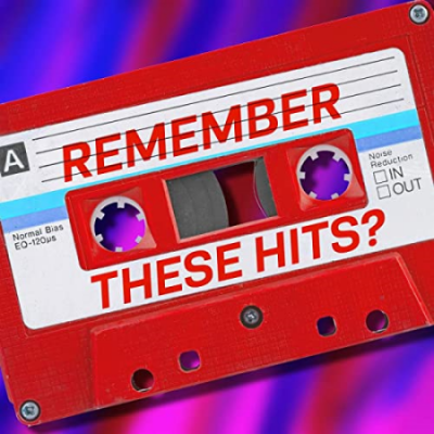 VA - Remember These Hits (2021)