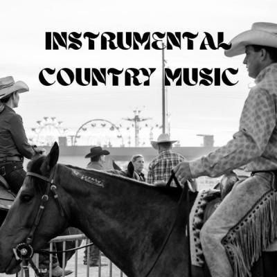 Chill &amp; Country - Instrumental Country Music, Total Relaxation (2021)