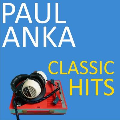 Paul Anka - Classic Hits (2021)
