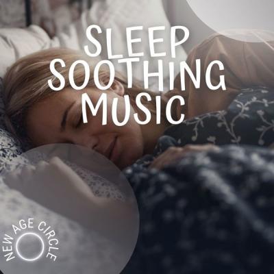 New Age Circle - Sleep - Soothing Music to Help Your Baby Sleep Through the Night Nursery Rhymes (2021)