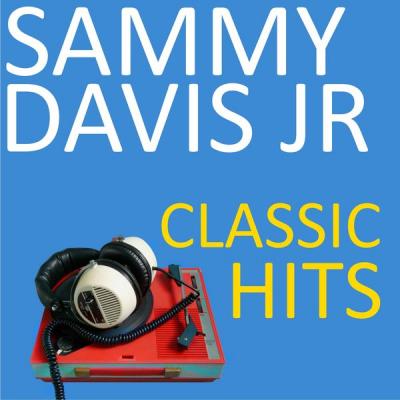 Sammy Davis Jr. - Classic Hits (2021)
