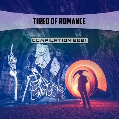 Various Artists - Tired of Romance Compilation 2021 (2021)