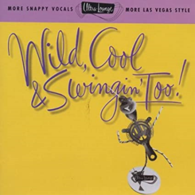 VA - Ultra-Lounge Volume Fifteen - Wild, Cool &amp; Swingin' Too! (1997)