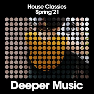 VA - House Classics (Spring '21) [Deeper Music] (2021)