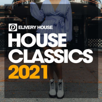 VA - House Classics Spring '21 [Delivery House] (2021)