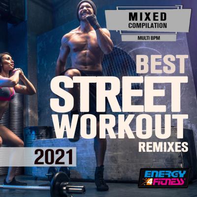 Various Artists - Best Street Workout Remixes 2021 (2021)