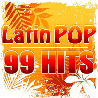 VA - Latin Pop - 99 Hits (2021) Mp3 / Flac