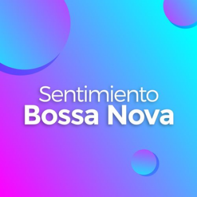 VA - Sentimiento Bossa Nova (2021)