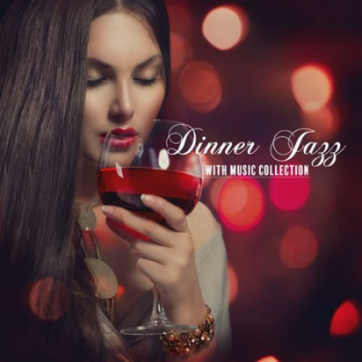 Romantic Love Songs Academy - Dinner Jazz with Music Collection for Your Relaxing Evening (2021)