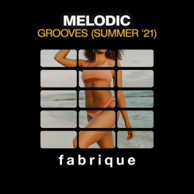 VA - Melodic Grooves (Summer '21) (2021)