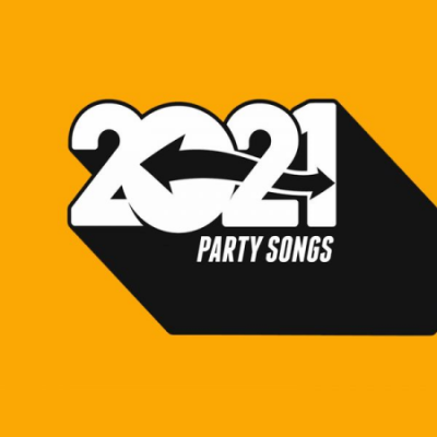 Various Artists - 2021 Party Songs (Explicit) (2021)