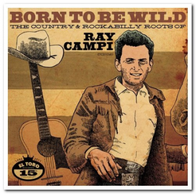 VA - Born to Be Wild - The Country &amp; Rockabilly Roots of Ray Campi (2011)