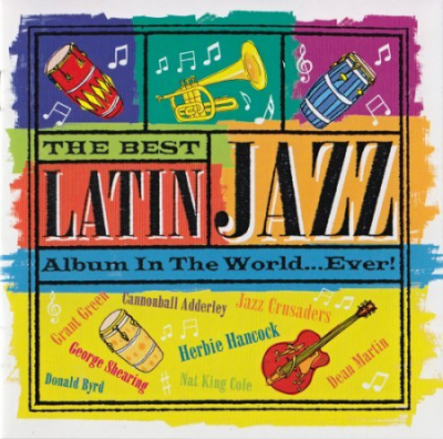 Va - The Best Latin Jazz Album In The World...Ever! (2004)