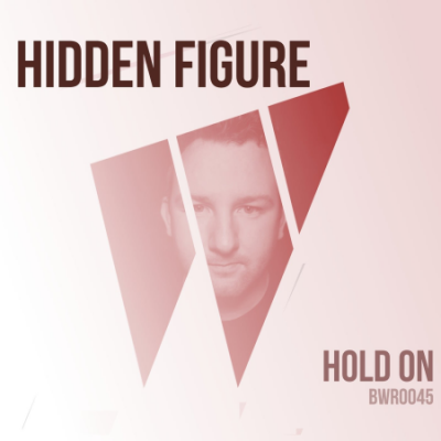 Hidden Figure - Hold On (Original Mix) (2021)